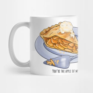 You're the Apple of my Pie Mug